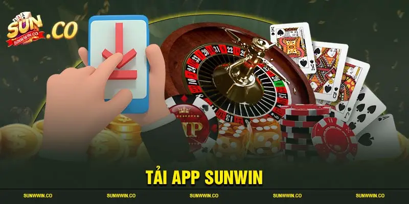 Tải app Sunwin