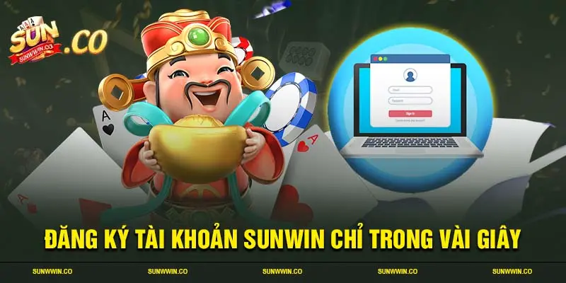 Đăng ký tài khoản SUNWIN chỉ trong vài giây