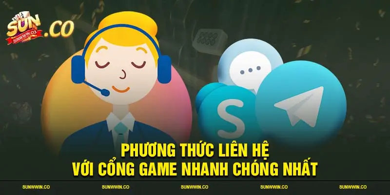 Phương thức liên hệ với cổng game nhanh chóng nhất