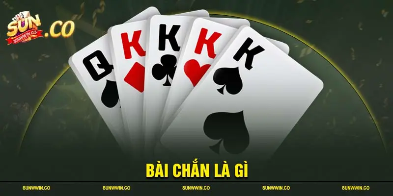 Game bài chắn là gì?