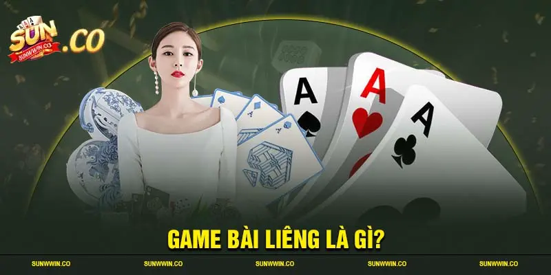 Game bài liêng là gì?